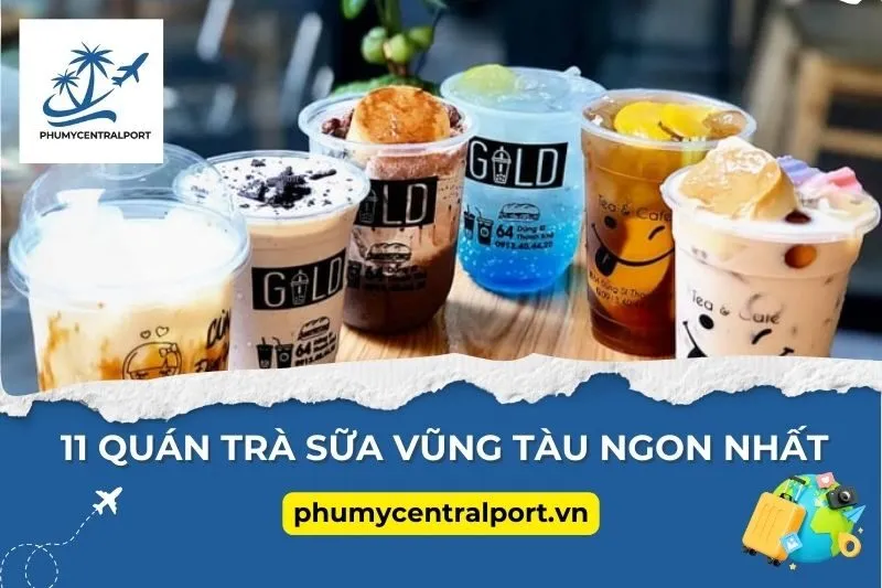 11 Quán Trà Sữa Vũng Tàu Ngon Nhất