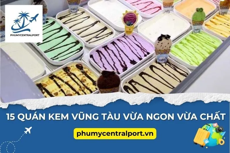 15 Quán Kem Vũng Tàu Vừa Ngon Vừa Chất