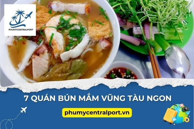 7 Quán Bún Mắm Vũng Tàu Ngon