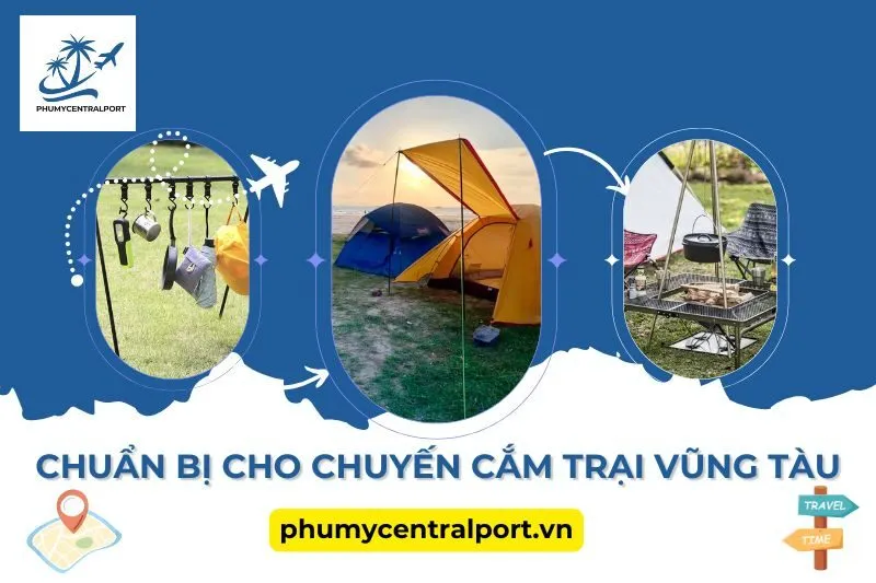 Chuẩn bị cho chuyến cắm trại Vũng Tàu