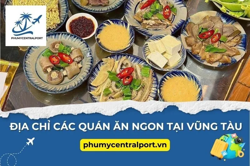 Địa Chỉ Các Quán Ăn Ngon Tại Vũng Tàu