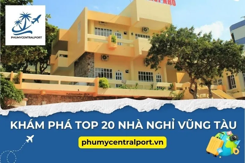 Khám Phá Top 20 Nhà Nghỉ Vũng Tàu