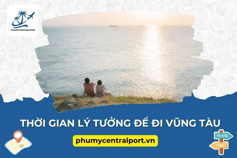 thời gian lý tưởng để đi Vũng Tàu