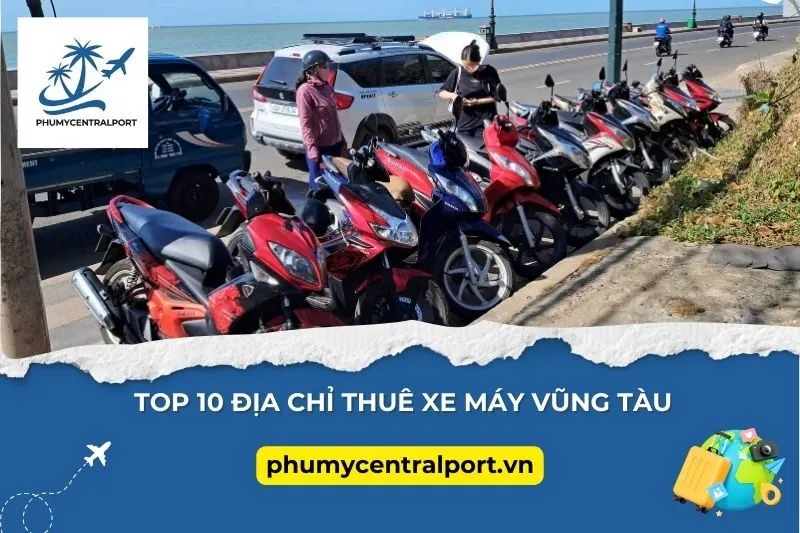 Top 10 địa chỉ thuê xe máy Vũng Tàu