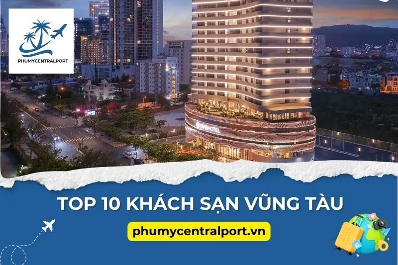 Top 10 Khách Sạn Vũng Tàu