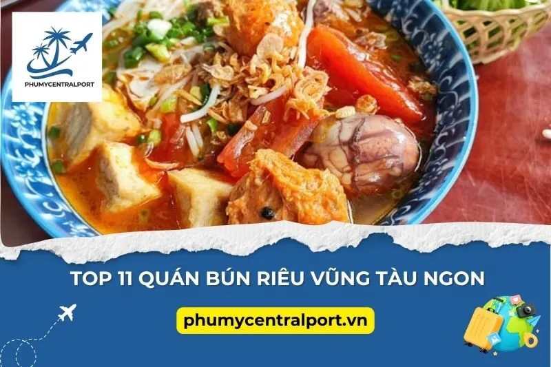 Top 11 Quán Bún Riêu Vũng Tàu Ngon