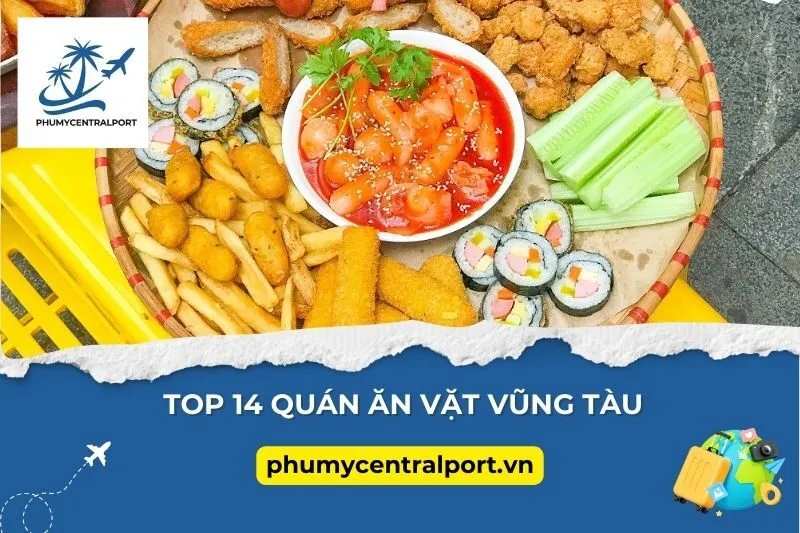 Top 14 Quán Ăn Vặt Vũng Tàu