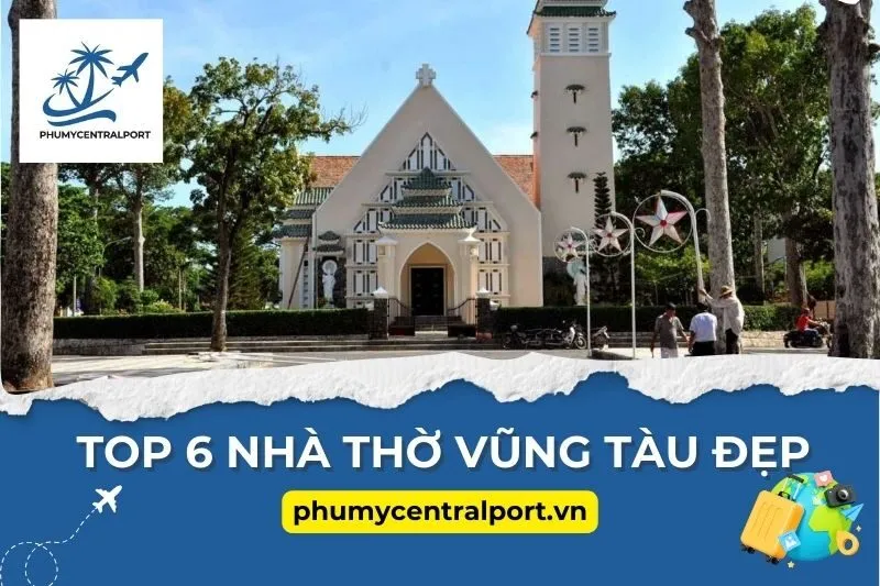 Top 6 Nhà Thờ Vũng Tàu Đẹp