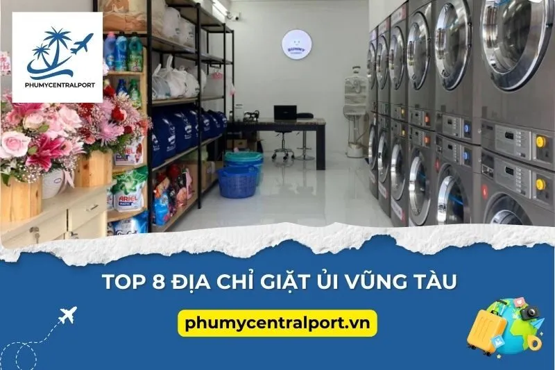 Top 8 Địa Chỉ Giặt Ủi Vũng Tàu