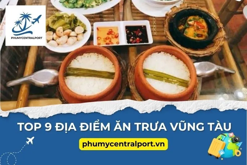 Top 9 Địa Điểm Ăn Trưa Vũng Tàu