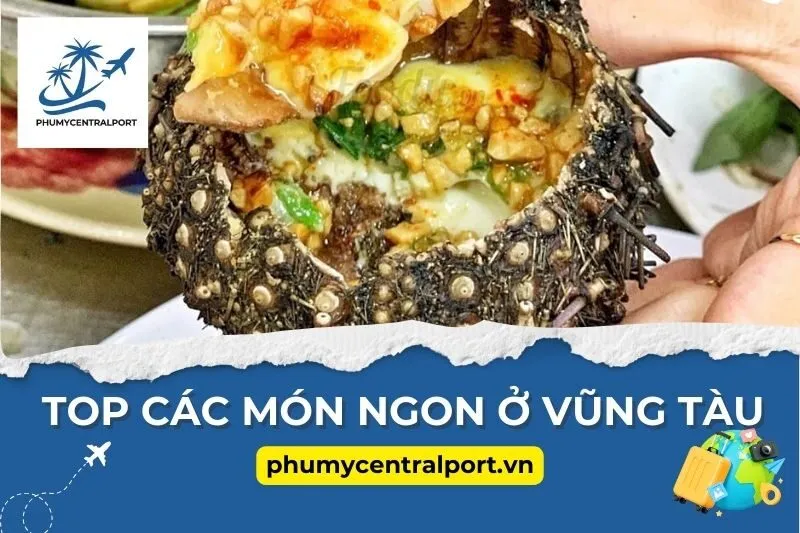 Top Các Món Ngon Ở Vũng Tàu