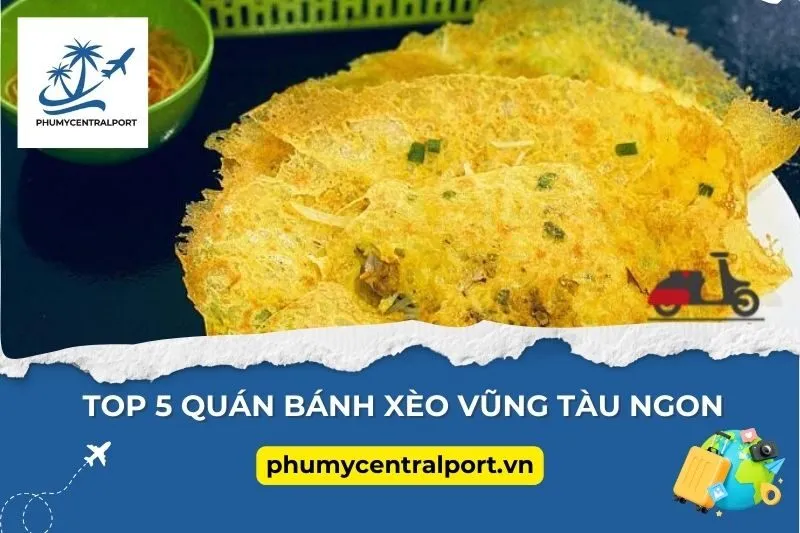 Top 5 Quán Bánh Xèo Vũng Tàu Ngon Nức Tiếng Nên Thử