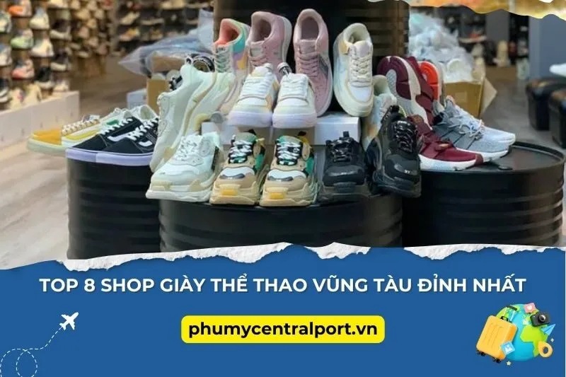 Top 8 Shop Giày Thể Thao Vũng Tàu Đỉnh Nhất Bạn Phải Thử